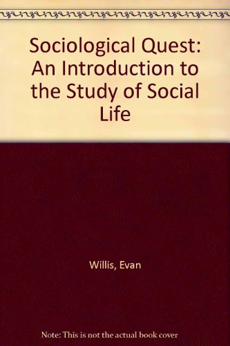 sociological quest an introduction to the study of social life