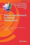 Policies and research in identity management : third IFIP WG 11.6 Working Conference, IDMAN 2013, London, UK, April 8-9, 2013, proceedings