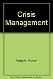 Crisis management : how to turn a crisis into an opportunity