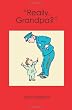 "Really, Grandpa?"