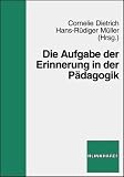 Produkt-Bild: Die Aufgabe der Erinnerung in der P&auml;dagogik