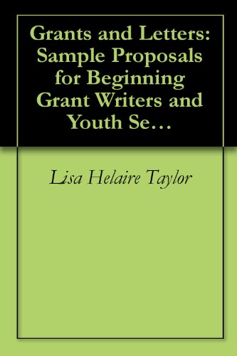 Grants and Letters: Sample Proposals for Beginning 