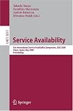 Service Availability: 5th International Service Availability Symposium, ISAS 2008 Tokyo, Japan, May 19-21, 2008 Proceedings (Lecture Notes in Computer ... Applications, incl. Internet/Web, and HCI)