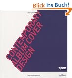 Contemporary Album Cover Design: Die sch�nsten und innovativsten Plattencover