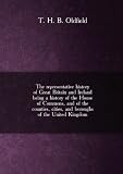 The representative history of Great Britain and Ireland being a history of the House of Commons, and of the counties, cities, and boroughs of the United Kingdom. 6