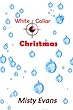 White Collar Christmas, A Short Romantic Mystery