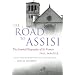 The Road to Assisi: The Essential Biography of St. Francis