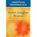 Mother-Daughter Wisdom: Understanding the Crucial Link Between Mothers, Daughters, and Health
