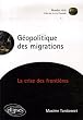 G�opolitique des migrations : La crise des fronti�res