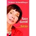 Raus damit! - Bulimie: Ein autobiographischer Ratgeber