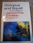 Octopus and Squid: The Soft Intelligence (The Undersea discoveries of Jacques-Yves Cousteau)