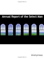 Annual Report of the Select Man