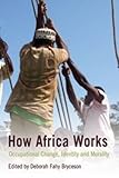 How Africa works : occupational change, identity and morality