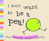 I don't want to be a pea! / (the story of Hugo and Bella