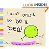 I Don't Want to Be a Pea!