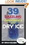 39 Dazzling Experiments With Dry Ice