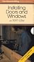 Installing Doors and Windows with Tom Law [VHS] (Fine Homebuilding Video Workshop)