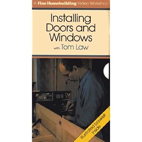 Installing Doors and Windows with Tom Law [VHS] (Fine Homebuilding Video Workshop)