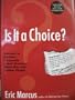 IS IT A CHOICE? ANSWERS TO THE MOST FREQUENTLY ASKED QUESTIONS ABOUT GAY AND LESBIAN PEOPLE