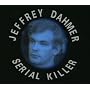 The Trial of Jeffrey Dahmer: Serial Killer