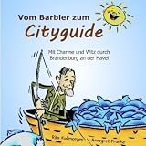 Vom Barbier zum Cityguide: mit Charme und Witz durch Brandenburg an der Havel