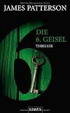 Die 6. Geisel: Thriller - James Patterson
