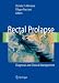 Rectal Prolapse: Diagnosis and Clinical Management