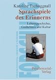 Produkt-Bild: Sprachspiele des Erinnerns. Lebensgeschichte, Ged&auml;chtnis und Kultur