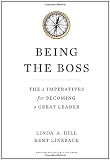 Being the boss : the 3 imperatives for becoming a great leader