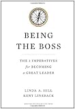 Being the boss : the 3 imperatives for becoming a great leader