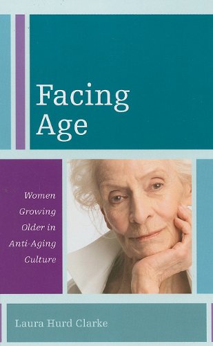 facing age women growing older in anti aging culture diversity and aging