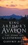 King Arthur's Avalon: The Story of Glastonbury