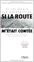 Si la route m'�tait cont�e... : Un autre regard sur la route et les mobilit�s durables