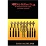 MRSA-Killer Bug. What you need to know to protect yourself.