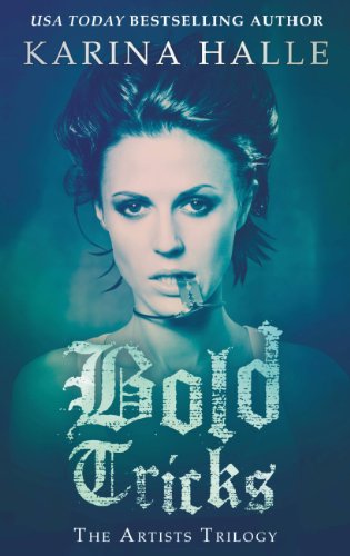 Bold Tricks (The Artists Trilogy) by Karina Halle