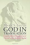 God in Translation: Cross-cultural Recognition of Deities in the Biblical World