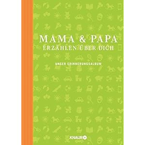 Elma van Vliet Mama und Papa erzählen über dich: Unser Erinnerungsalbum