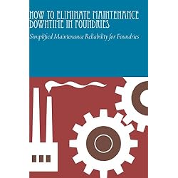 How to Eliminate Maintenance Downtime in Foundries
