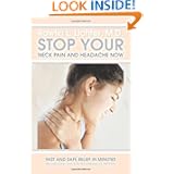 Stop Your Neck Pain And Headache Now: Fast and Safe Relief in Minutes Proven Effective for... by Rowlin L. Lichter M.D.