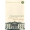 Frankfurt  Literarische Spazierg�nge