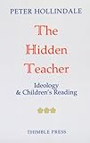 The hidden teacher : ideology and children's reading