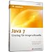 Java 7 - Einstieg f�r Anspruchsvolle