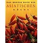 Das gro�e Buch der Asiatischen K�che