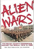 Alien Wars: The Soviet Union's Aggression Against the World, 1919 to 1989
