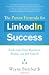 The Power Formula for Linkedin Success: Kick-start Your Business, Brand, and Job Search