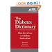 The Diabetes Dictionary: What Every Person with Diabetes Needs to Know