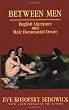 Between Men: English Literature and Male Homosocial Desire