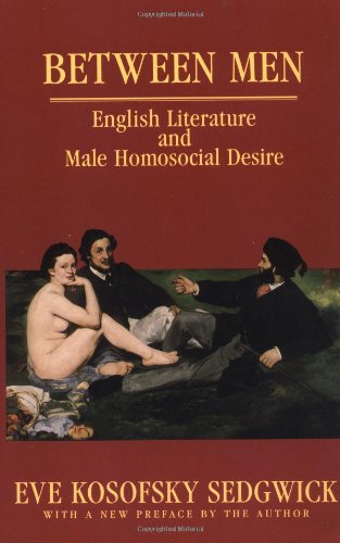 Textbook - Between Men: English Literature and Male Homosocial Desire