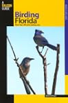 Birding Florida: Over 200 Prime Birdi...
