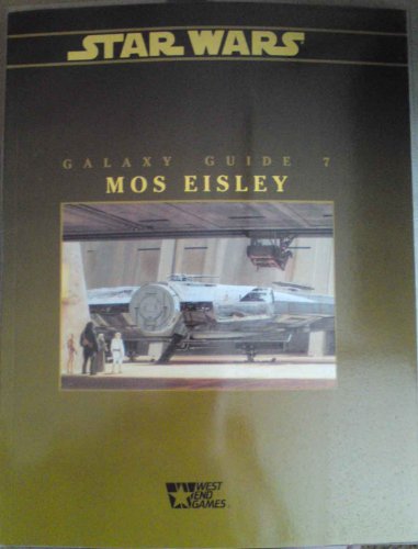 Mos Eisley (Star Wars RPG: Galaxy Guides No 7)